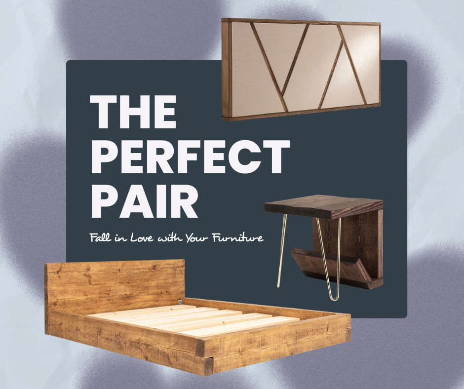 The Perfect Pairing: Fall in Love with Your Furniture