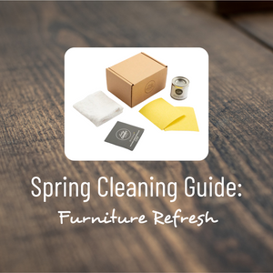 Spring Cleaning Guide: Furniture Refresh