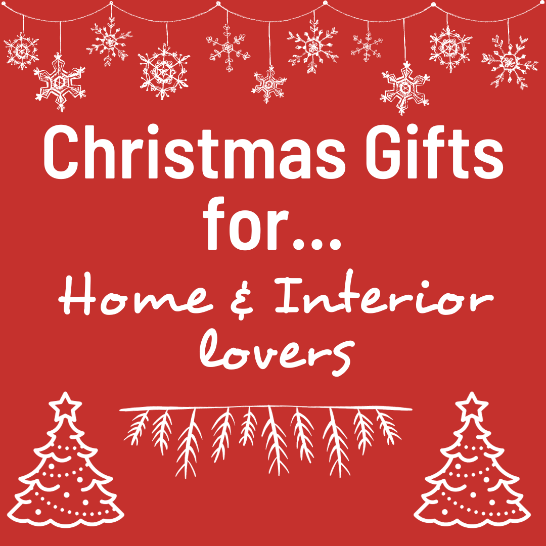 Christmas Gifts for...Interior fans